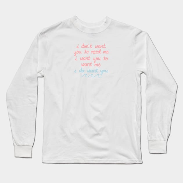 I Do Want You Long Sleeve T-Shirt by Sofia Kaitlyn Company